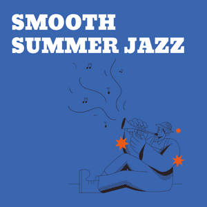 2025 Smooth Summer Jazz (Section E)